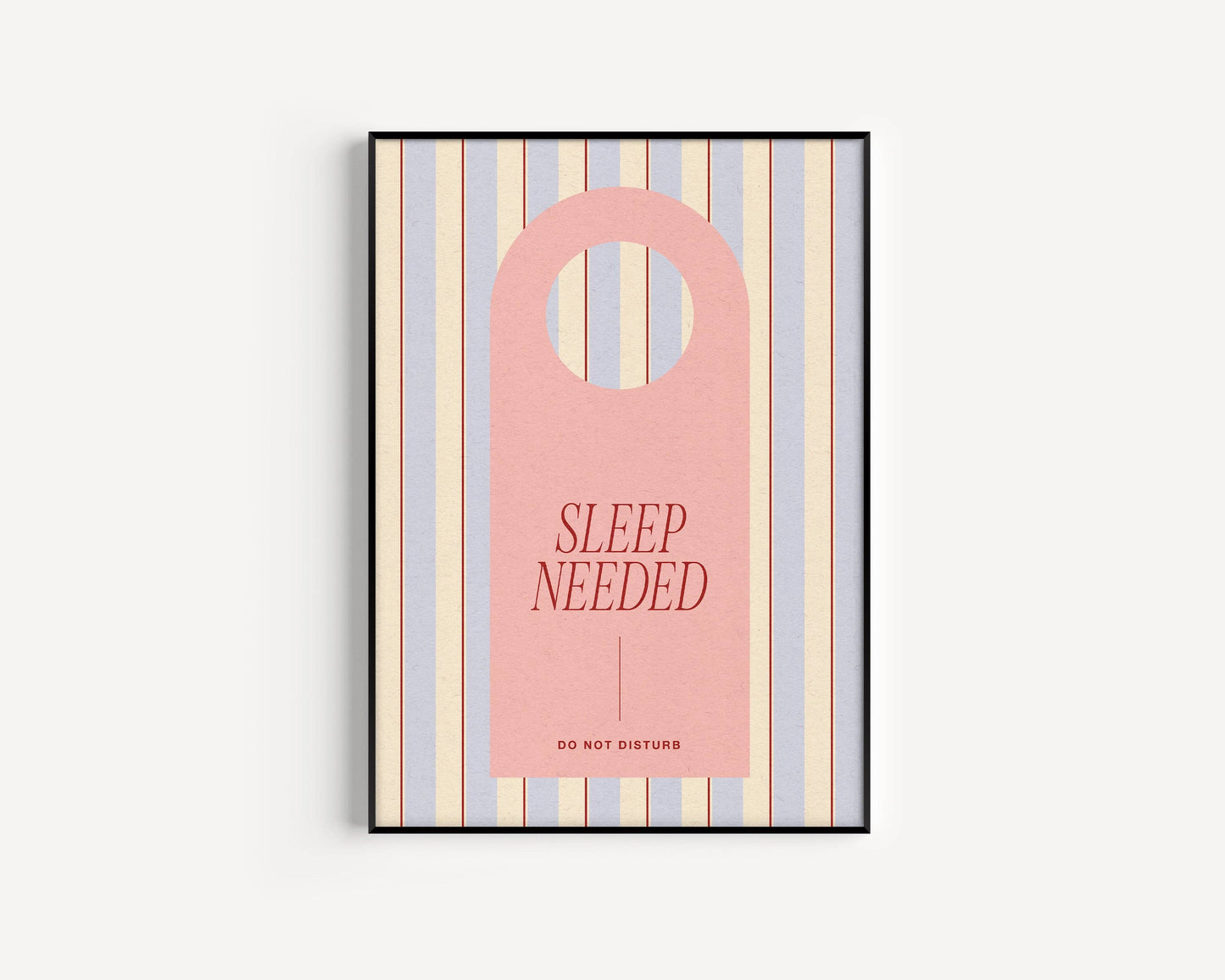 Sleep Needed Print